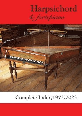 Harpsichord & fortepiano COMPLETE INDEX, 1973-2023 1