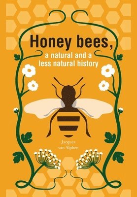 Honeybees, a Natural and less natural history 1