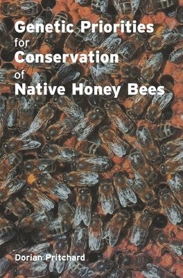 bokomslag Genetic Priorities for Conservation of Native Honey Bees