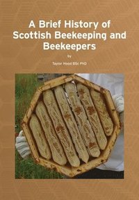 bokomslag Brief History of Scottish Beekeeping and Beekeepers