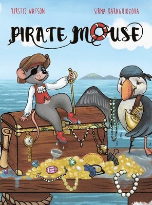 Kirstie Watson - Pirate Mouse, Inbunden