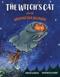 bokomslag The Witch's Cat and The Broomstick Blunder