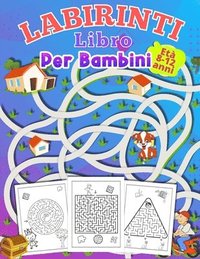 bokomslag LABIRINTI Libro Per Bambini Et 8-12 anni
