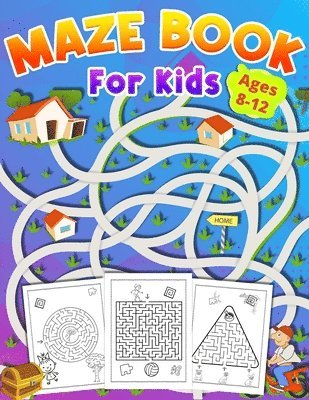 Maze Book For Kids Ages 8-12 1
