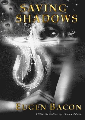 Eugen Bacon - Saving Shadows, Häftad