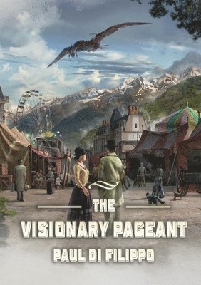 Paul Di Filippo - Visionary Pageant, Häftad