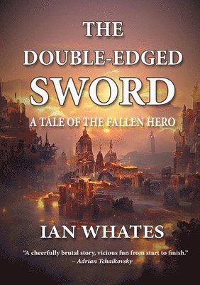 Ian Whates - Double-Edged Sword, Häftad