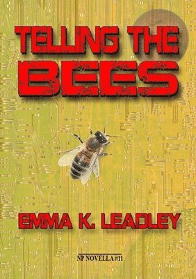Emma K Leadley - Telling the Bees, Häftad