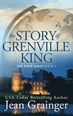 Jean Grainger - Story of Grenville King, Inbunden