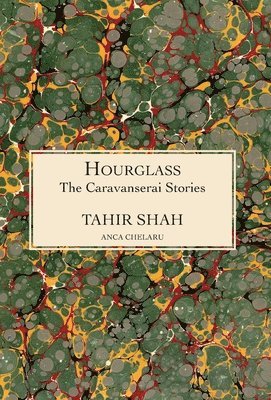 Tahir Shah - Caravanserai Stories, Inbunden