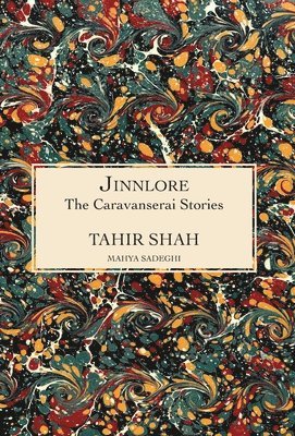 Tahir Shah - Caravanserai Stories, Inbunden