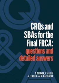 bokomslag CRQs and SBAs for the Final FRCA