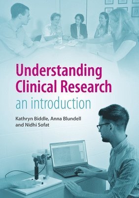 Kathryn Biddle, Anna Blundell, Nidhi Sofat - Understanding Clinical Research, Häftad