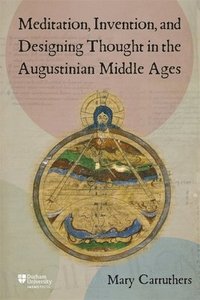 bokomslag Meditation, Invention, and Designing Thought in the Augustinian Middle Ages