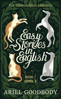 Easy Stories in English for Intermediate Learners 1