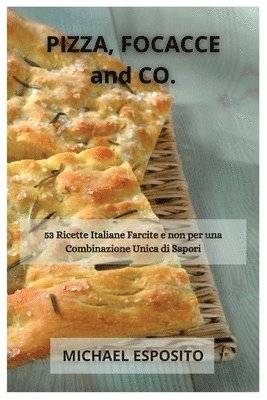Michael Esposito - PIZZA, FOCACCE and CO., Häftad