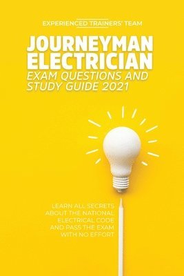 bokomslag Journeyman Electrician Exam Questions and Study Guide 2021