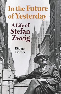 Rüdiger Görner - In the Future of Yesterday, Inbunden