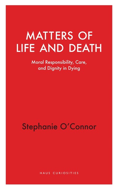 Stephanie O'Connor - Matters of Life and Death, Häftad