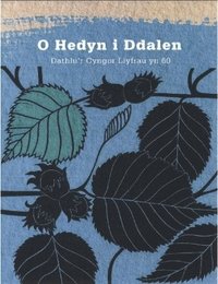 bokomslag O Hedyn I Ddalen Dathlu Cyngor Llyfrau Y