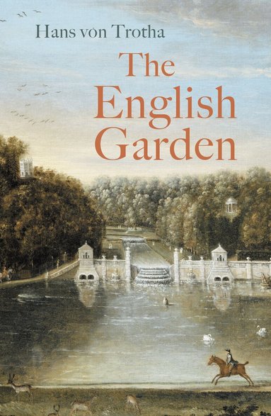 Hans von Trotha - English Garden, Häftad