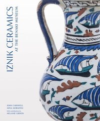 bokomslag Iznik Ceramics at the Benaki Museum