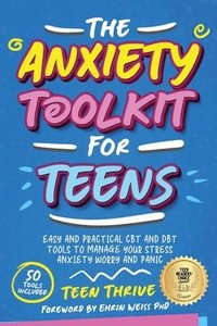 bokomslag The Anxiety Toolkit for Teens