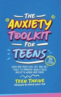 bokomslag The Anxiety Toolkit for Teens