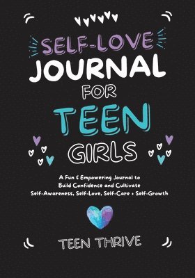 bokomslag The Self-Love Journal for Teen Girls