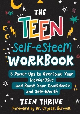 bokomslag The Teen Self-Esteem Workbook