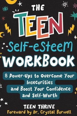 The Teen Self-Esteem Workbook 1