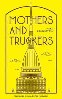 bokomslag Mothers and Truckers