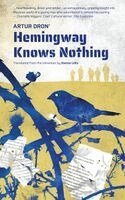 Artur Dron - Hemingway Knows Nothing, Häftad. Tillgänglighet: Kommande