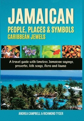Andrea Campbell, Richmond Tyser - Jamaican People, Places, and Symbols-Caribbean Jewels, Inbunden