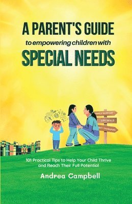 Andrea Campbell - Parent's Guide to Empowering Children with Special Needs, Häftad