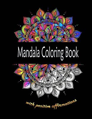 Mandala Coloring Book with positive affirmations