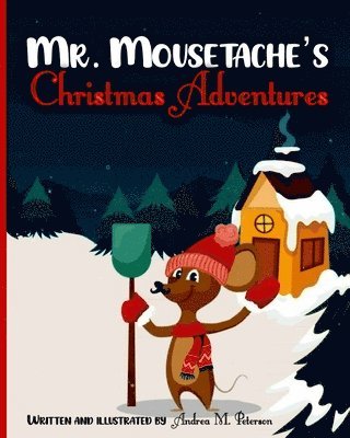 Mr. Mousetache's Christmas Adventures 1