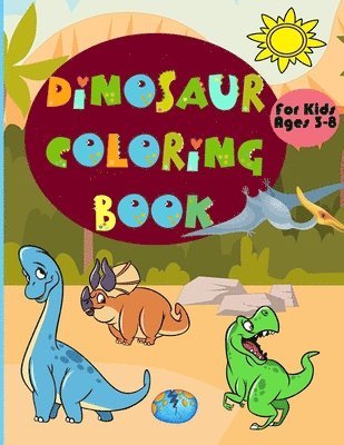 Dinosaur Coloring Book for Kids Ages 3-8 1