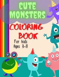 bokomslag Cute And Funny Monsters Coloring Book For Kids Ages 3-8