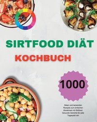 bokomslag Sirtfood Dit Kochbuch