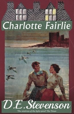 D.E. Stevenson, D. E. Stevenson - Charlotte Fairlie, Häftad
