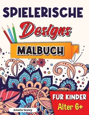 bokomslag Spielerische Designs Malbuch fr Kinder