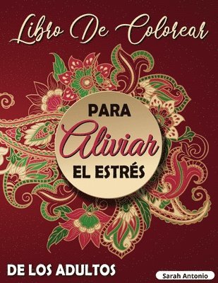 Sarah Antonio - Libro de colorear para aliviar el esters de los adultos, Häftad
