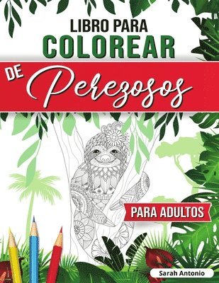 bokomslag Libro para Colorear de Perezosos para Adultos