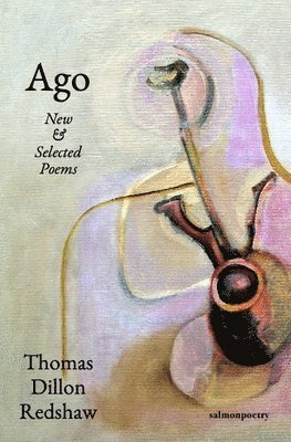 bokomslag Ago: New & Selected Poems