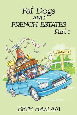 bokomslag Fat Dogs and French Estates: 1 Part