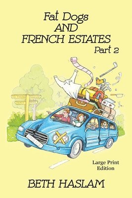 Fat Dogs and French Estates - LARGE PRINT: 2 Part 1