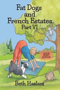 bokomslag Fat Dogs and French Estates - LARGE PRINT