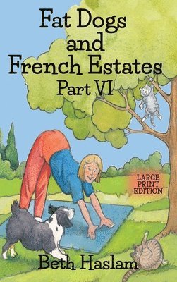 Fat Dogs and French Estates - LARGE PRINT 1