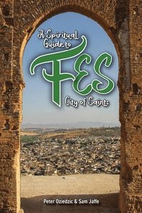 bokomslag Spiritual Guide to Fes